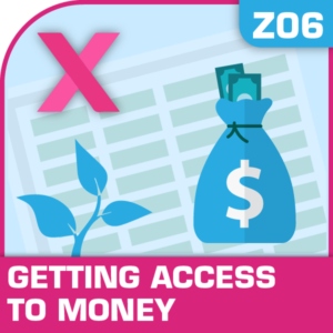 Z06-Getting Access to Money When You Need It, Getting Access to Money When You Need It, Financial Planning, Funding your business, Getting Access to Money When You Need It, Getting Access to Money When You Need It excel